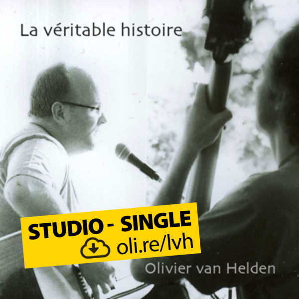 La véritable histoire - Disque single - Olivier van Helden