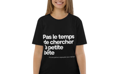 Pas le temps de chercher la petite bête – T-shirt unisexe en coton biologique